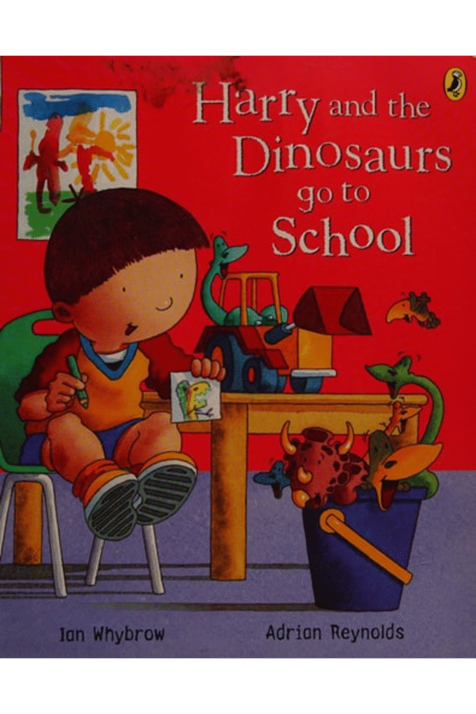 Harry and the Dinosaurs Go to School. Ian Whybrow and Adrian Reynolds