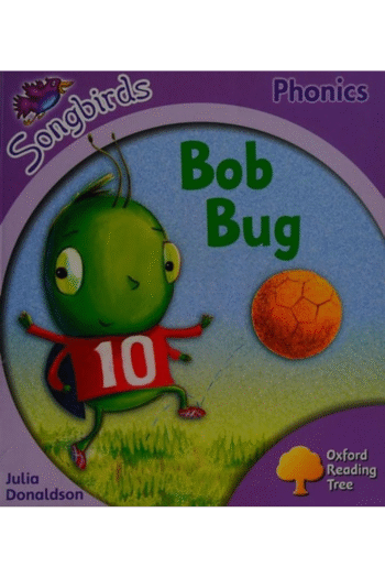 Oxford Reading Tree: Stage 1+: Songbirds: Bob Bug