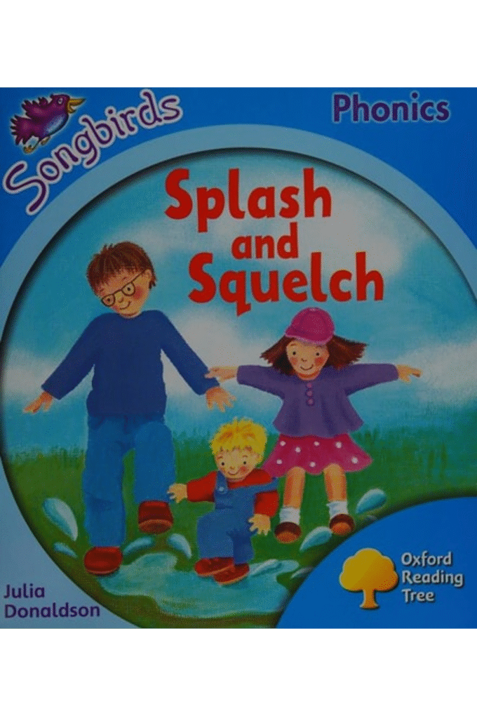 Oxford Reading Tree: Stage 3: Songbirds: Splash and Squelch