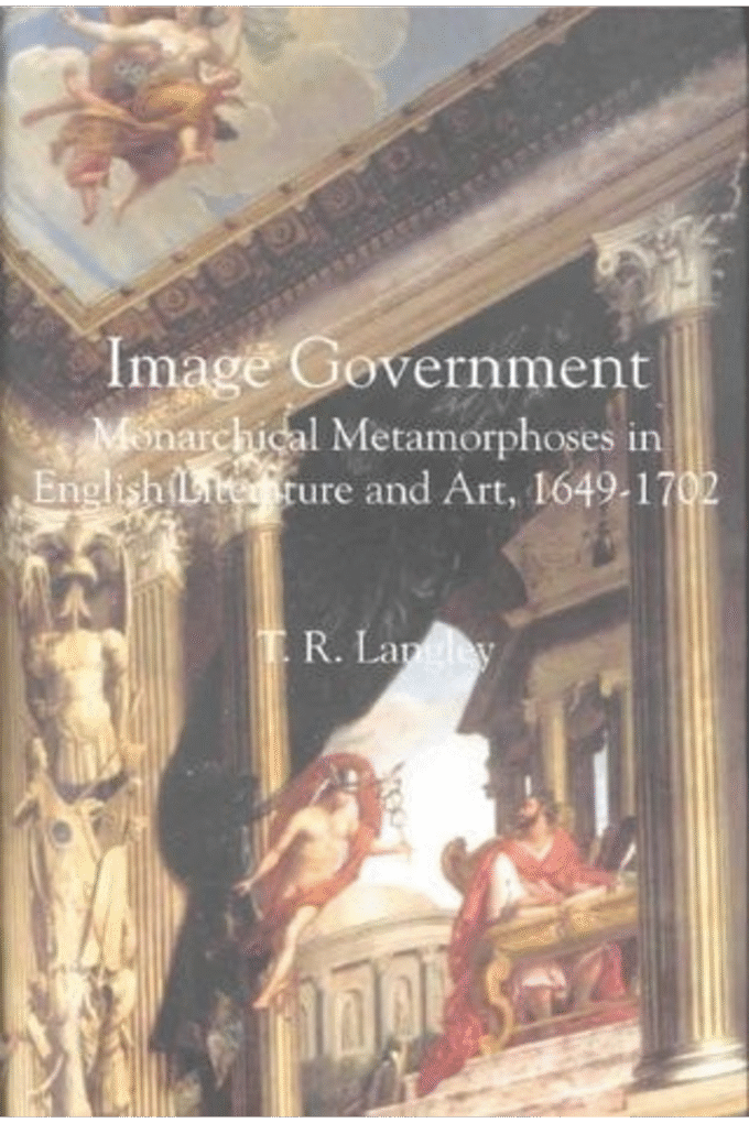 Image Government (Monarchical Metamorphosis in English Literature and Art, 164)