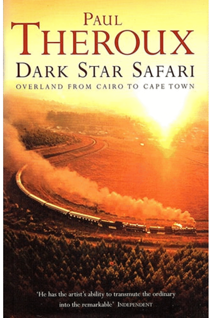 Dark Star Safari: Overland from Cairo to Cape Town