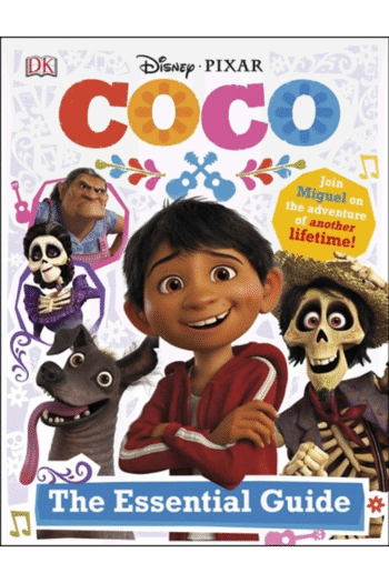 Disney Pixar Coco Essential Guide