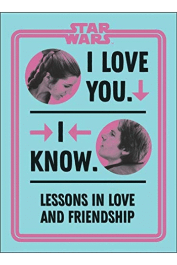 Star Wars I Love You. I Know.