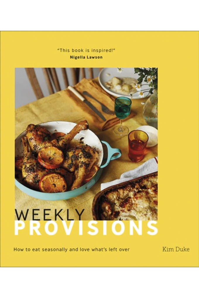 Weekly Provisions: How to eat seasonally and love what's left over