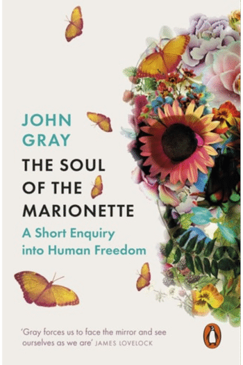 The Soul of the Marionette: A Short Enquiry into Human Freedom