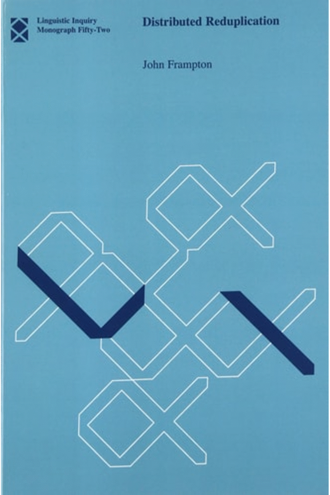 Distributed Reduplication (Volume 52) (Linguistic Inquiry Monographs (52))