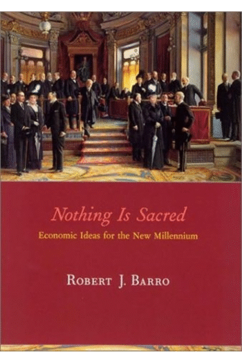 Nothing is Sacred: Economic Ideas for the New Millennium (The MIT Press)