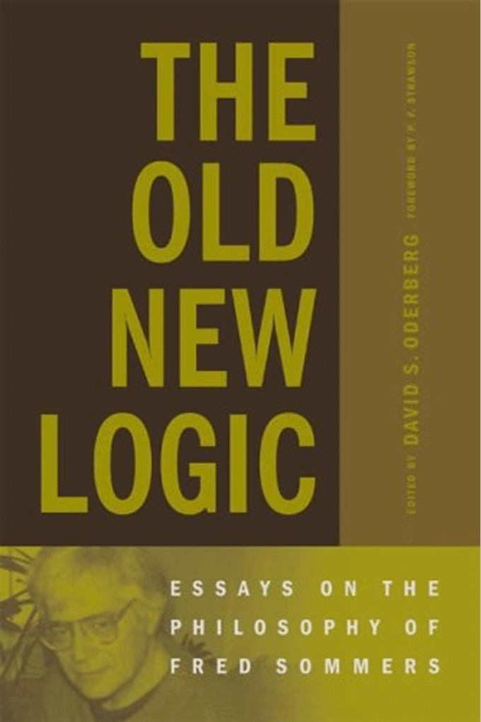 The Old New Logic: Essays on the Philosophy of Fred Sommers (A Bradford Book)