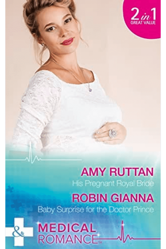 His Pregnant Royal Bride: His Pregnant Royal Bride (Royal Spring Babies, Book 1) / Baby Surprise for the Doctor Prince (Royal Spring Babies, Book 2) (Medical)