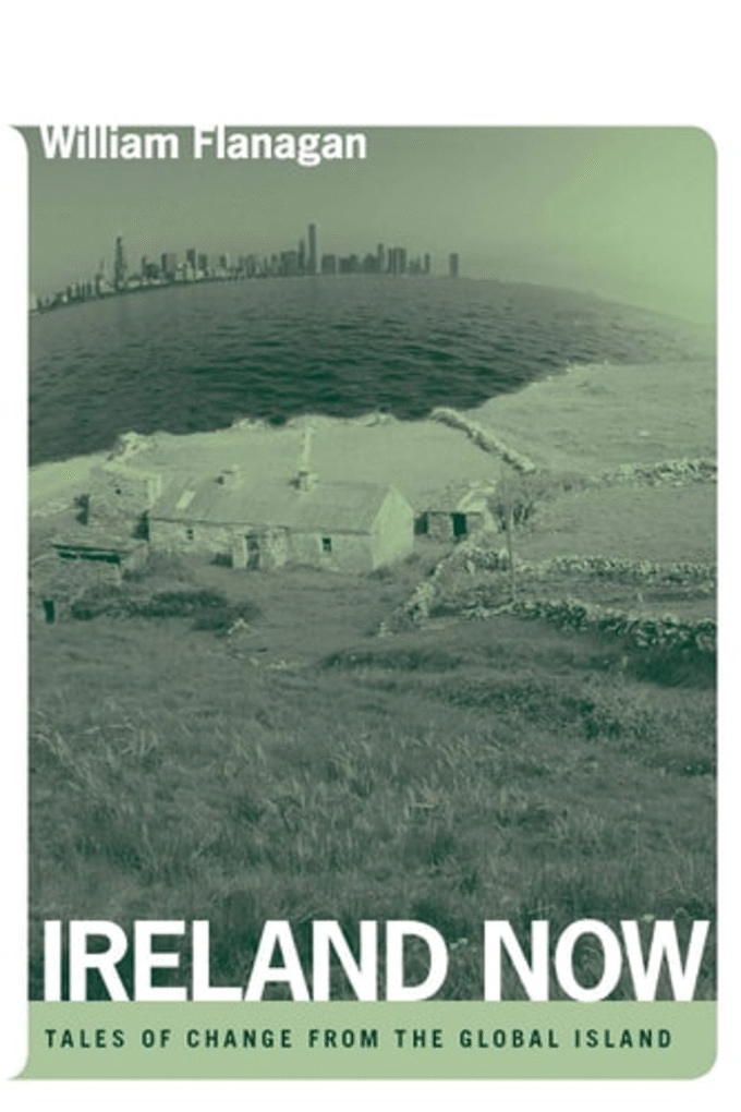 Ireland Now: Tales of Change from the Global Island