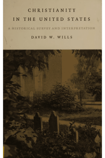 Christianity In The United States: A Historical Survey And Interpretation