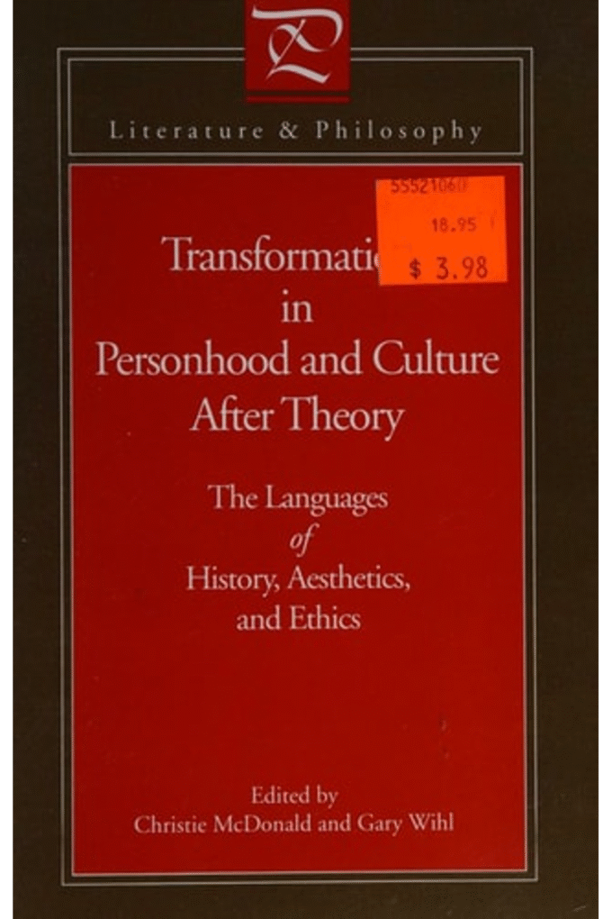 Transformations in Personhood and Culture after Theory: The Languages of History, Aesthetics, and Ethics (Literature and Philosophy)