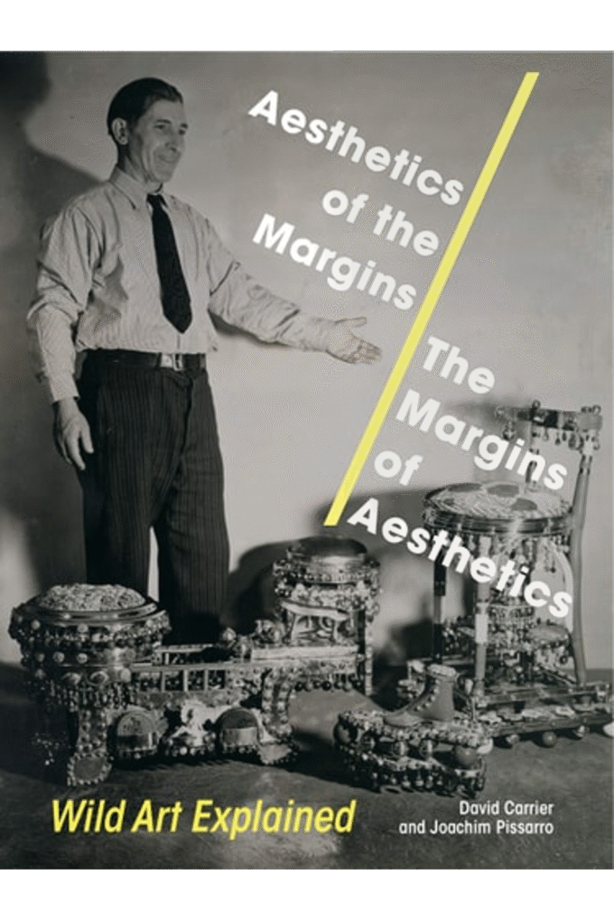 Aesthetics of the Margins / The Margins of Aesthetics: Wild Art Explained