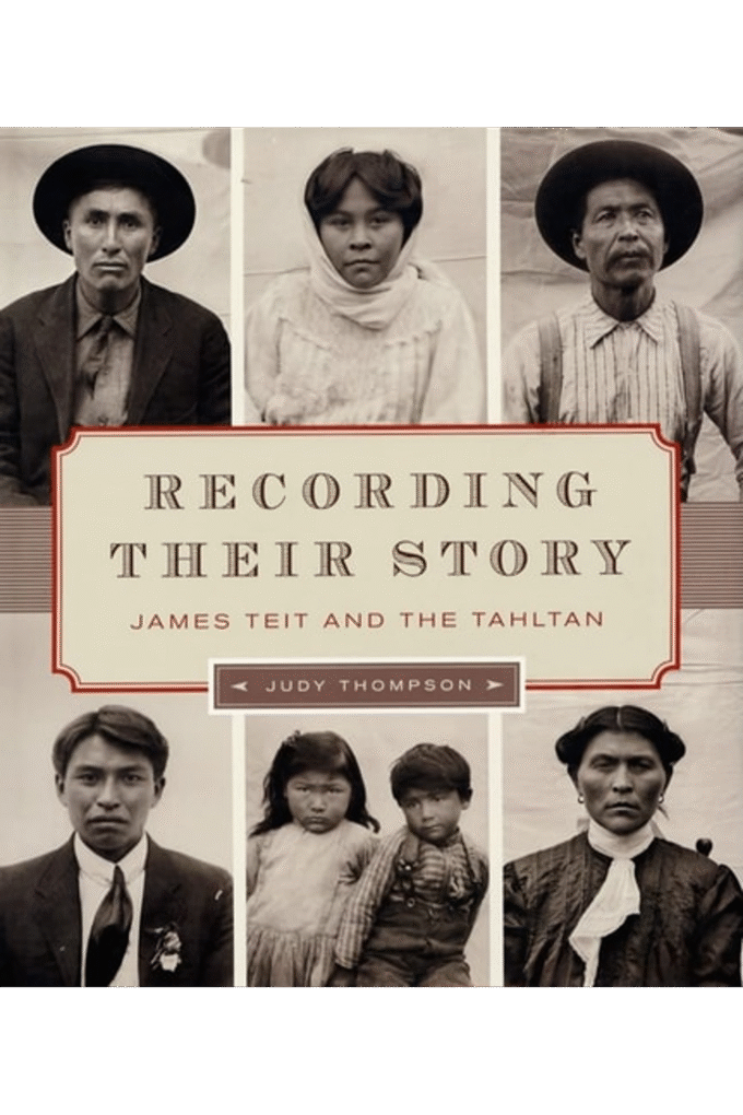 Recording Their Story: James Teit and the Tahltan