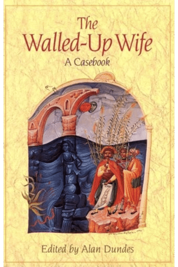 Walled-Up Wife: A Casebook