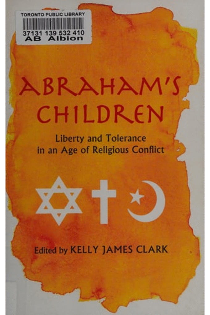 Abraham's Children: Liberty and Tolerance in an Age of Religious Conflict