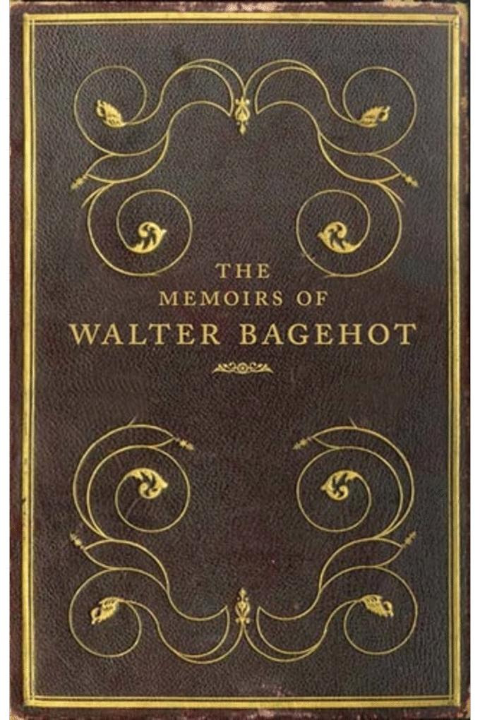 The Memoirs of Walter Bagehot