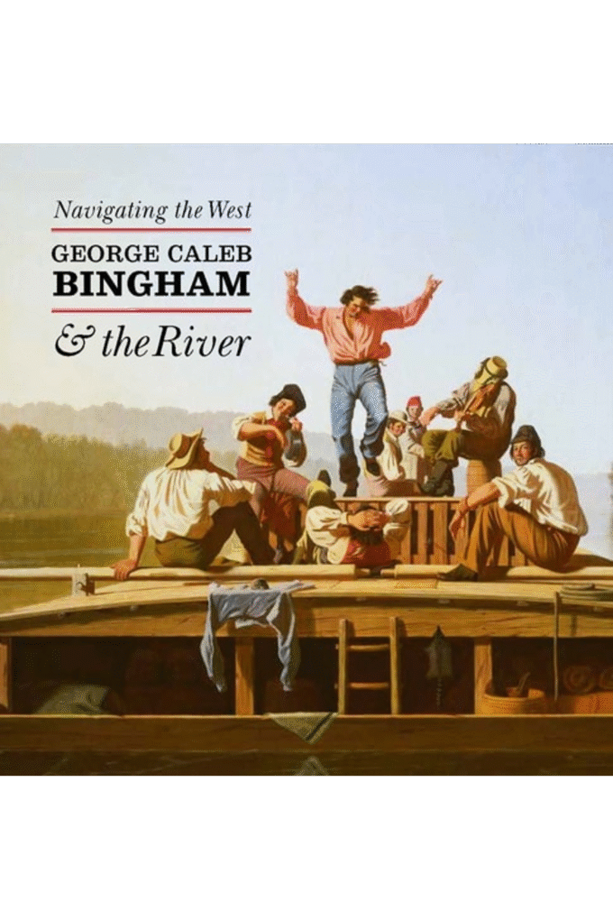 Navigating the West: George Caleb Bingham and the River