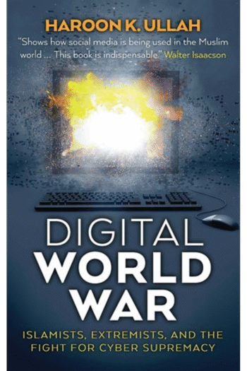 Digital World War: Islamists, Extremists, and the Fight for Cyber Supremacy