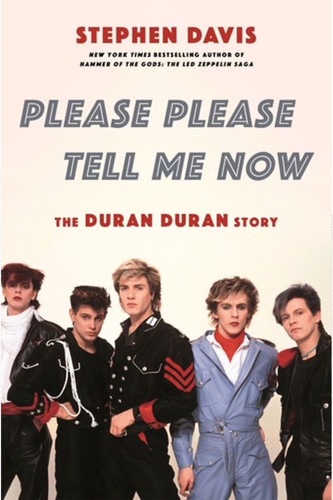 Please Please Tell Me Now: The Duran Duran Story