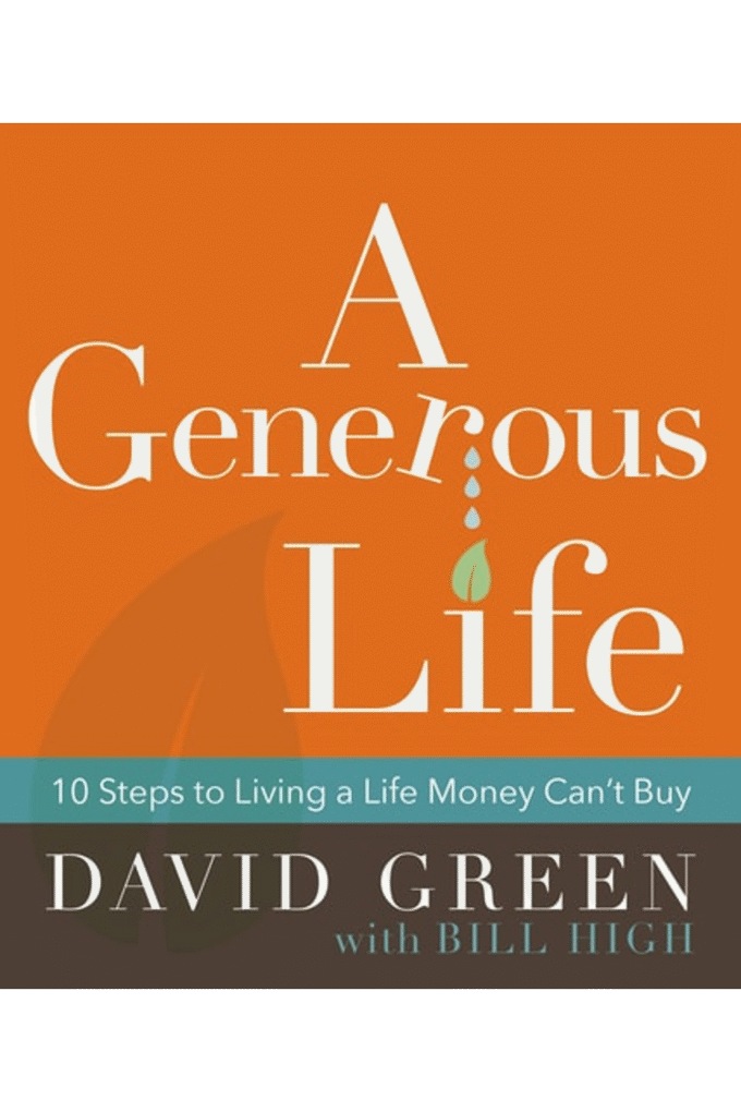 A Generous Life: 10 Steps to Living a Life Money Can't Buy