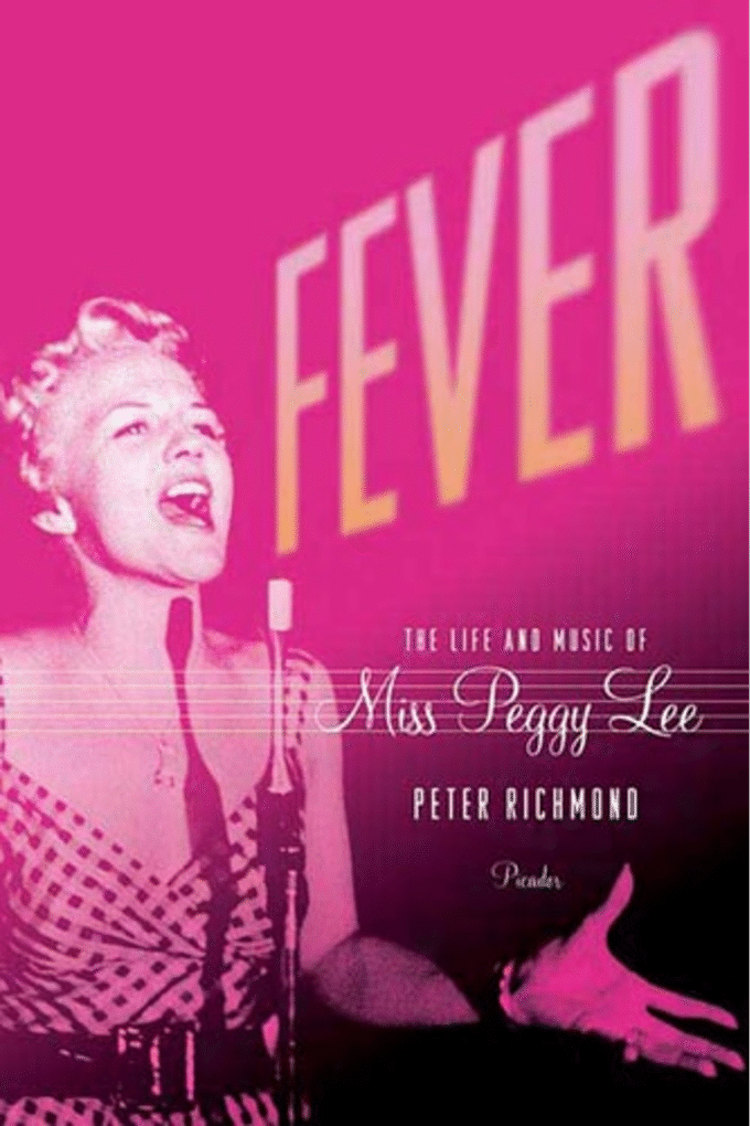 Fever: The Life and Music of Miss Peggy Lee
