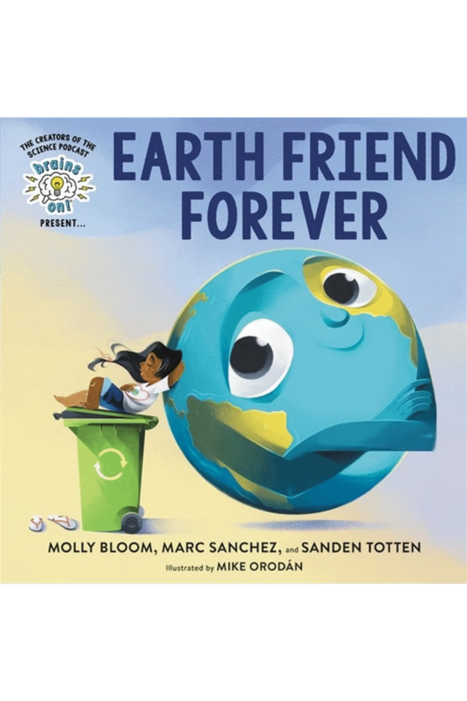 Brains On! Presents...Earth Friend Forever