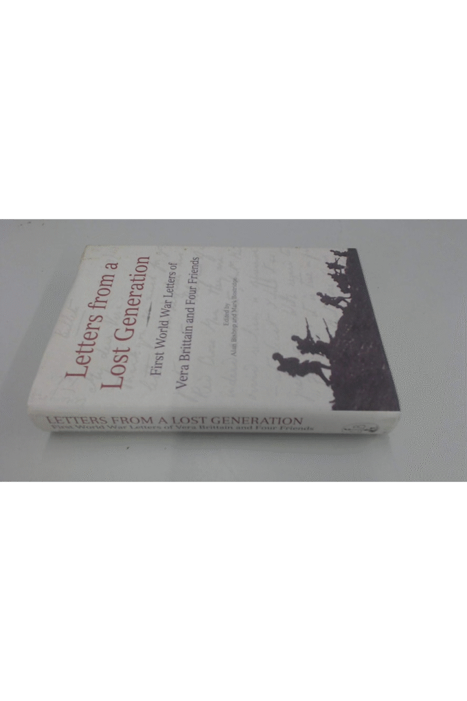 Letters from a Lost Generation : First World War Letters of Vera Brittain and Four Friends