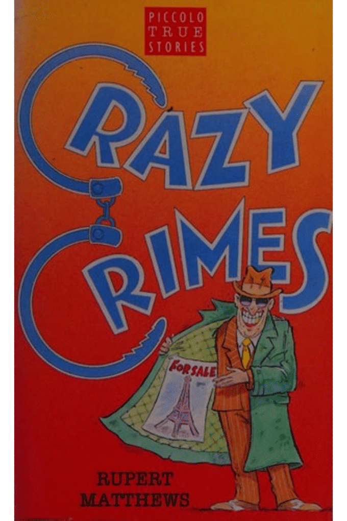 Crazy Crimes (Piccolo True Stories Series)