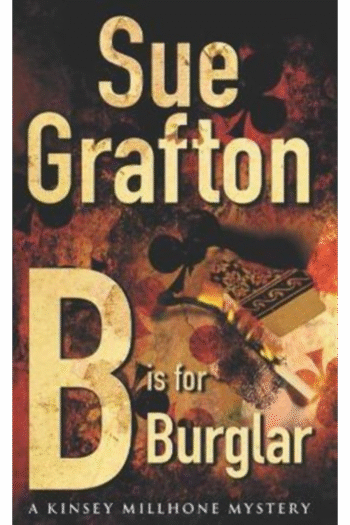 B Is for Burglar : A Kinsey Millhone Mystery