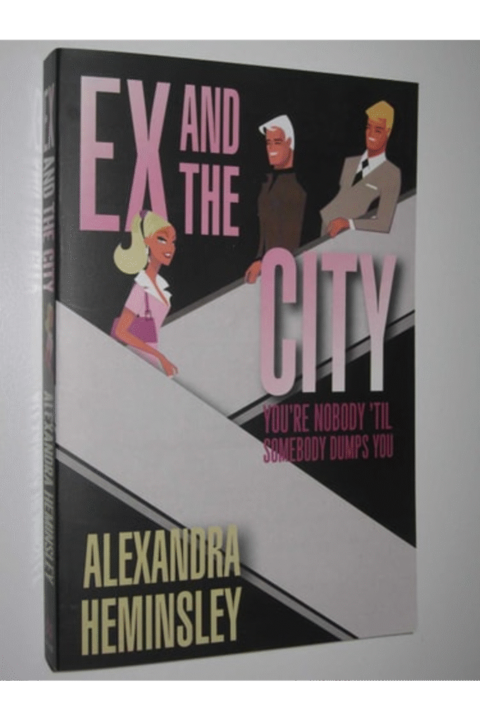 Ex and the City: You're Nobody 'til Somebody Dumps You