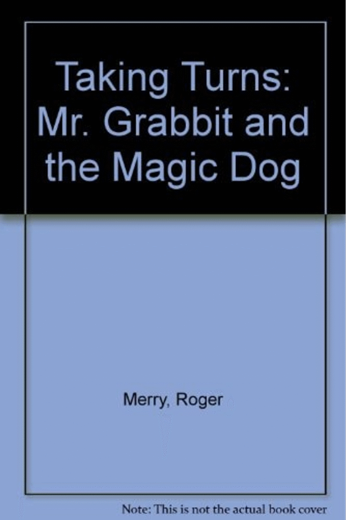 Mr Grabbit and the Magic Dog (Taking Turns)