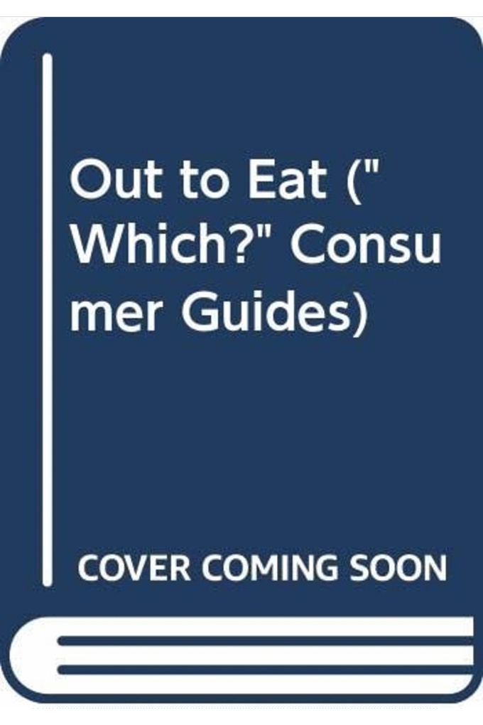 Out to Eat ("Which?" Consumer Guides)