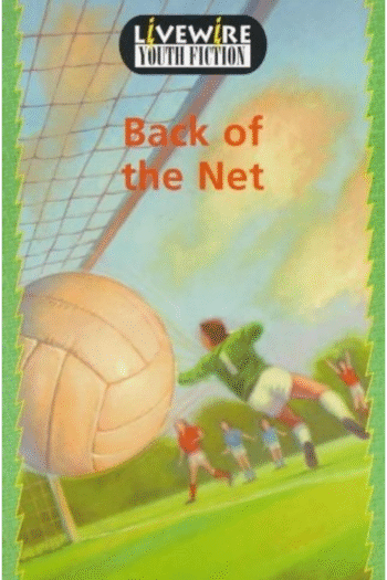 Back of the Net (Livewire Youth Fiction)
