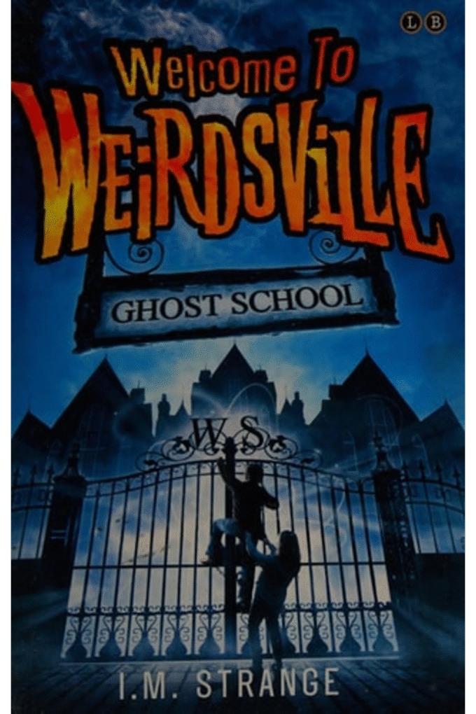 Welcome to Weirdsville: Ghost School