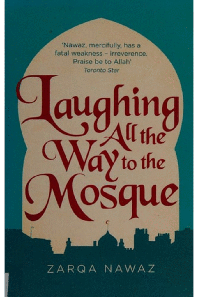 Laughing All the Way to the Mosque: The Misadventures of a Muslim Woman