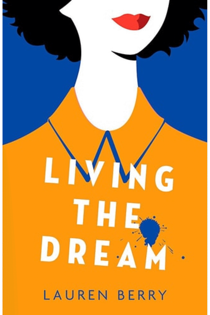 Living the Dream: A millennial tale about friendship, creative jobs and a quarter-life crisis