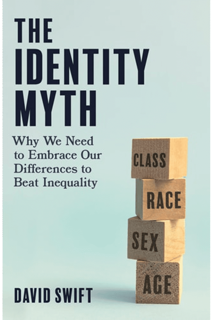 The Identity Myth: Why We Need to Embrace Our Differences to Beat Inequality