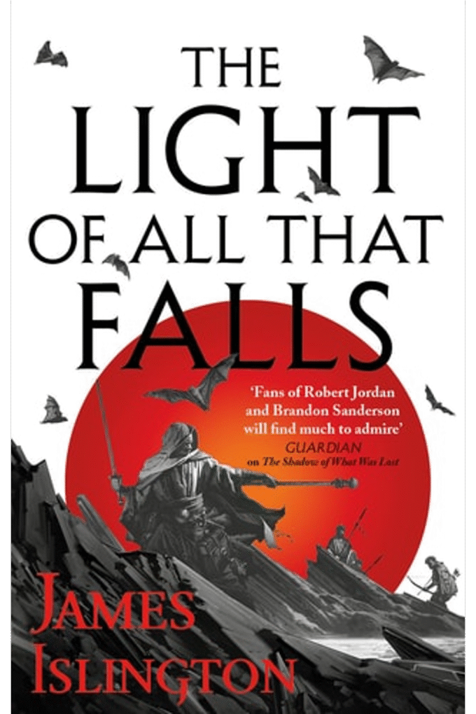 The Light of All That Falls: Book 3 of the Licanius trilogy
