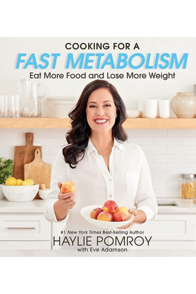 Cooking For A Fast Metabolism: Eat More Food and Lose More Weight