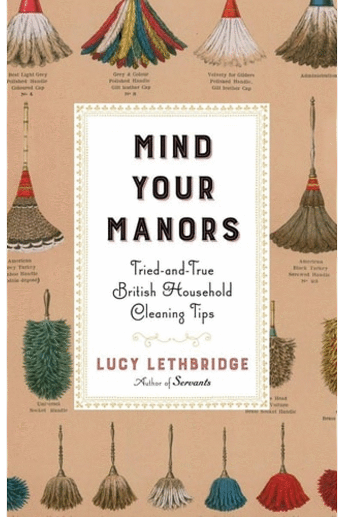 Mind Your Manors: Tried-and-True British Household Cleaning Tips
