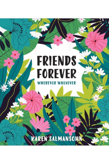 Friends Forever Wherever Whenever: A Little Book of Big Appreciation