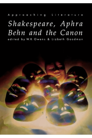 Shakespeare, Aphra Behn and the Canon (Approaching Literature)
