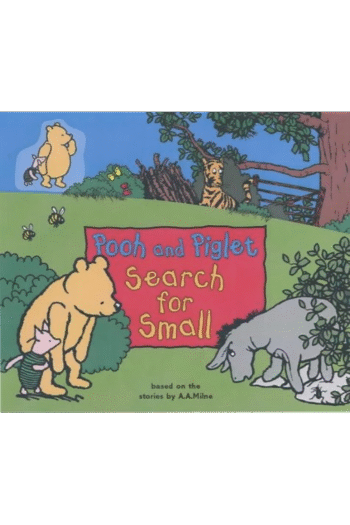 Pooh and Piglet Search for Small (Winnie-the-Pooh Walk-along Adventures)