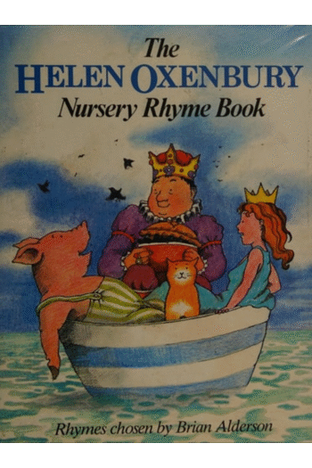 The HELEN OXENBURY NURSERY RHYME BOOK.