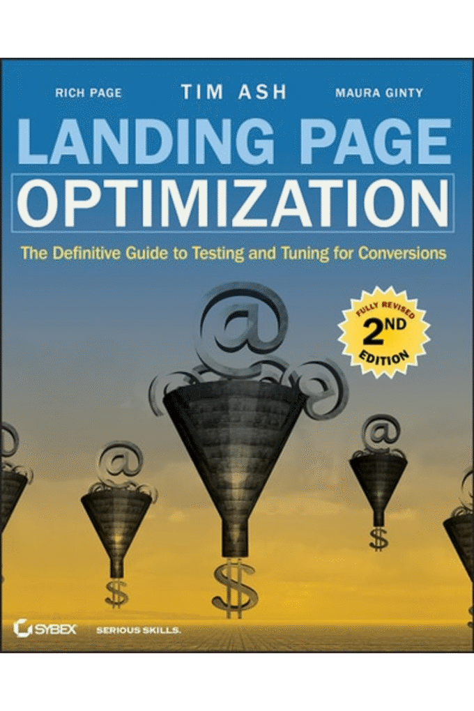 Landing Page Optimization: The Definitive Guide to Testing and Tuning for Conversions