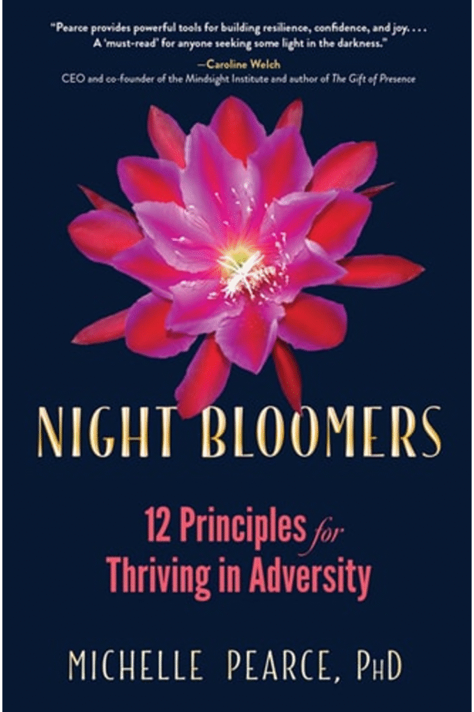 Night Bloomers: 12 Principles for Thriving in Adversity