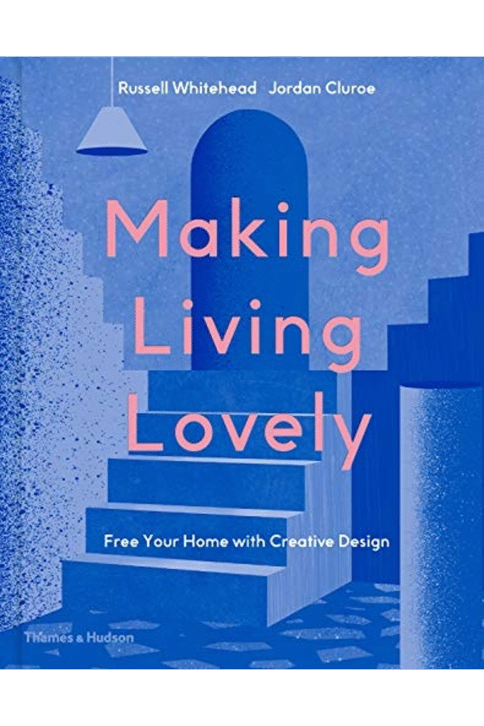 Making Living Lovely: Free Your Home with Creative Design