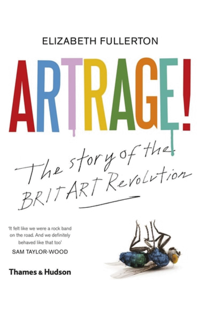 Artrage!: The Inside Story of the BritArt Revolution