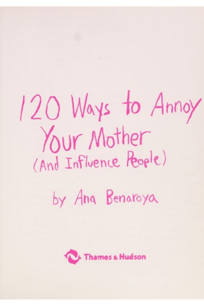 120 Ways to Annoy Your Mother (And Influence People)